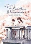 Cover-Bild zum Titel 'I Want to Eat Your Pancreas: The Complete Manga Collection' von 'Yoru Sumino'