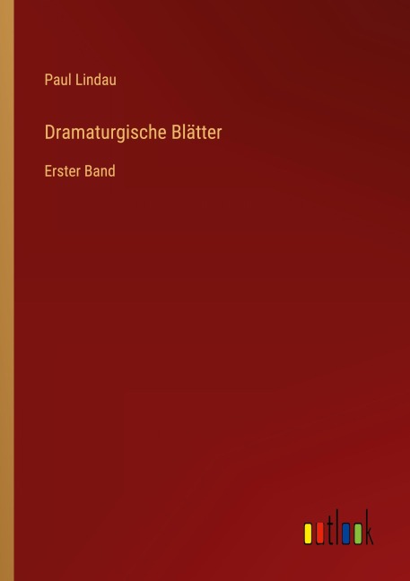 Dramaturgische Blätter - Paul Lindau
