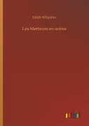 Cover-Bild zum Titel 'Les Metteurs en scène' von 'Edith Wharton'