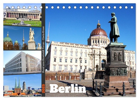 Berlin - Rund ums Humboldt Forum (Tischkalender 2025 DIN A5 quer), CALVENDO Monatskalender - Gisela Kruse