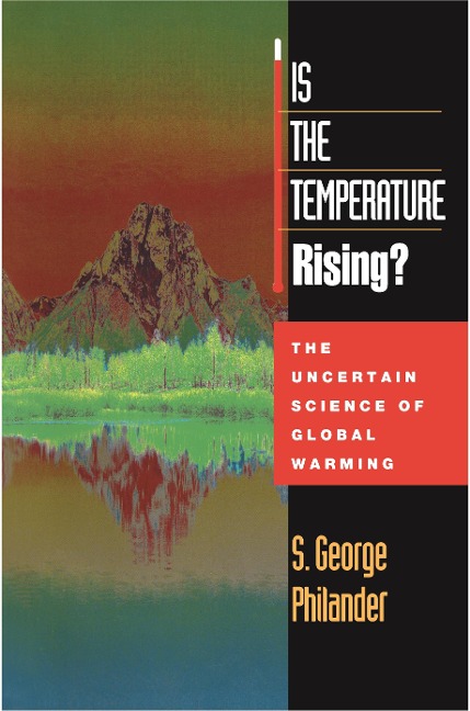 Is the Temperature Rising? - S. George Philander