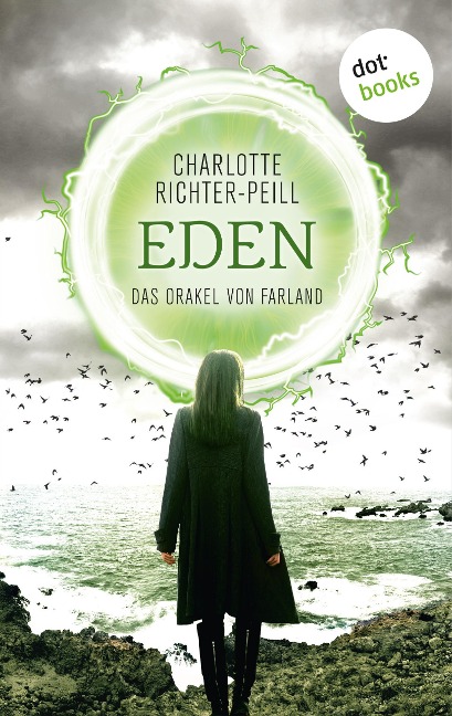 Das Orakel von Farland - Band 3: Eden - Charlotte Richter-Peill