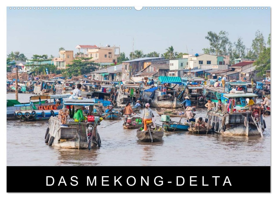 Das Mekong-Delta (Wandkalender 2026 DIN A2 quer), CALVENDO Monatskalender - Martin Ristl