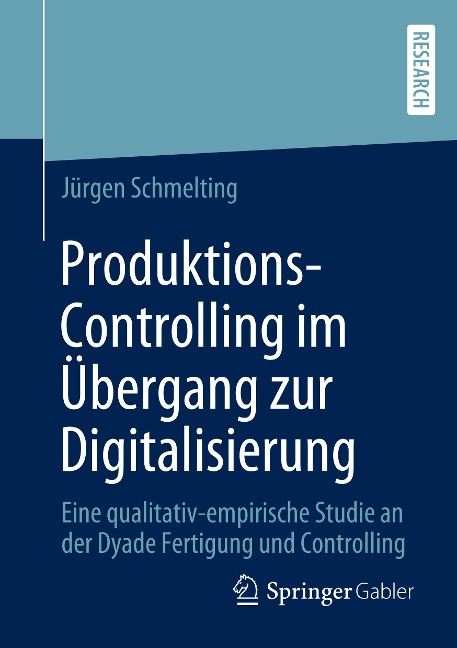 Produktions-Controlling im Übergang zur Digitalisierung - Jürgen Schmelting