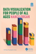 Cover-Bild zum Titel 'Data Visualization for People of All Ages' von 'Nancy Organ'