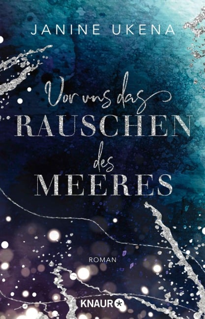 Vor uns das Rauschen des Meeres - Janine Ukena