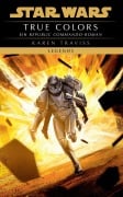 Cover-Bild zum Titel 'Star Wars: Republic Commando - True Colors' von 'Karen Traviss'