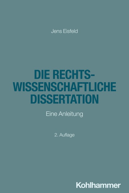 Die rechtswissenschaftliche Dissertation - Jens Eisfeld