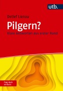Cover-Bild zum Titel 'Pilgern? Frag doch einfach!' von 'Detlef Lienau'