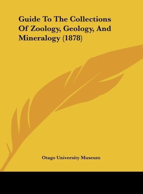 Guide To The Collections Of Zoology, Geology, And Mineralogy (1878) - Otago University Museum
