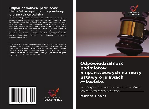 Odpowiedzialno¿¿ podmiotów niepa¿stwowych na mocy ustawy o prawach cz¿owieka - Mariana Tiholaz