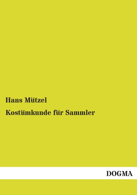 Kostümkunde für Sammler - Hans Mützel