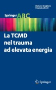 Cover-Bild zum Titel 'La TCMD nel trauma ad elevata energia' von 'Chiara Andreoli, Mariano Scaglione'