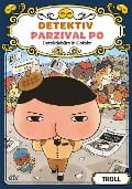 Detektiv Parzival Po (6) - Detektivbüro in Gefahr - Troll