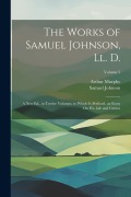 Cover-Bild zum Titel 'The Works of Samuel Johnson, Ll. D.: A New Ed., in Twelve Volumes, to Which Is Prefixed, an Essay On His Life and Genius; Volume 5' von 'Samuel Johnson, Arthur Murphy'
