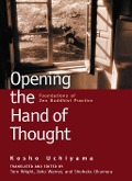 Cover-Bild zum Titel 'Opening the Hand of Thought' von 'Kosho Uchiyama'
