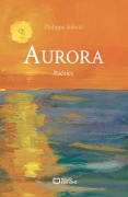 Cover-Bild zum Titel 'Aurora - Poésies' von 'Philippe Jolival'