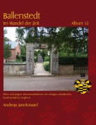 Cover-Bild zum Titel 'Ballenstedt im Wandel der Zeit Album 13' von 'Andreas Janek-Israel'