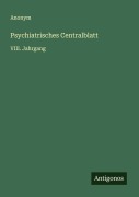 Cover-Bild zum Titel 'Psychiatrisches Centralblatt' von 'Anonym'