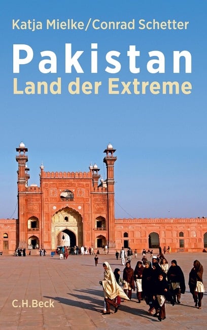 Pakistan - Conrad Schetter, Katja Mielke