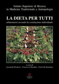 La dieta per tutti. Alimentarsi secondo la costituzione individuale - 