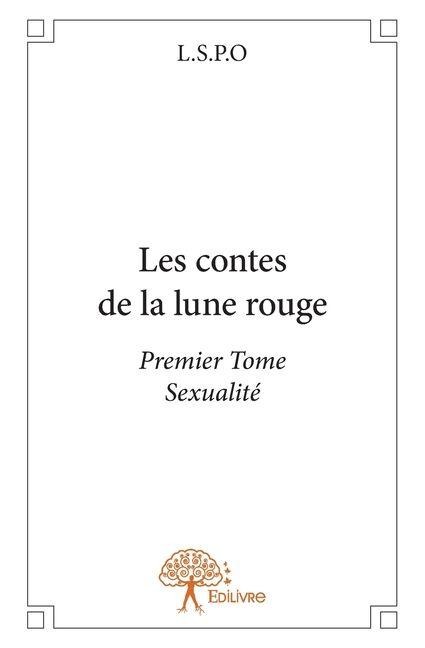 Les contes de la lune rouge - Tome 1 - L S P O