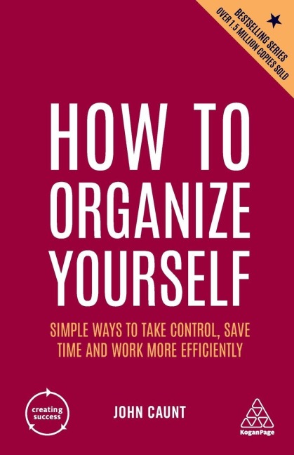 How to Organize Yourself - John Caunt
