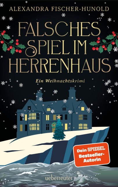 Falsches Spiel im Herrenhaus - Ein Weihnachtskrimi - Alexandra Fischer-Hunold