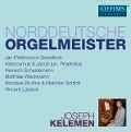 Norddeutsche Orgelmeister - Joseph Kelemen