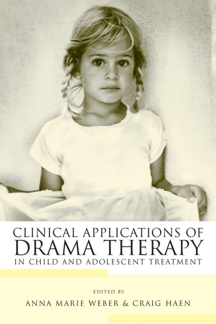 Clinical Applications of Drama Therapy in Child and Adolescent Treatment - 