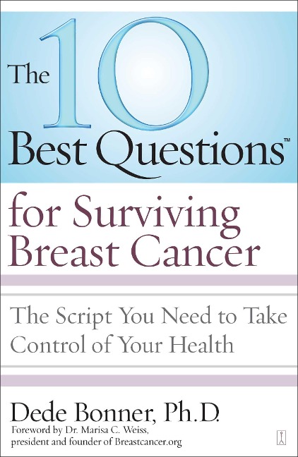 10 Best Questions for Surviving Breast Cancer - Dede Bonner
