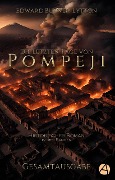 Die letzten Tage von Pompeji. Gesamtausgabe - Edward Bulwer-Lytton