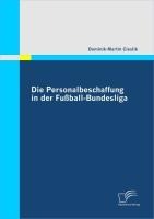 Die Personalbeschaffung in der Fußball-Bundesliga - Dominik-Martin Cieslik