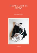 Cover-Bild zum Titel 'Heute gibt es Hiebe' von 'I. Digas'