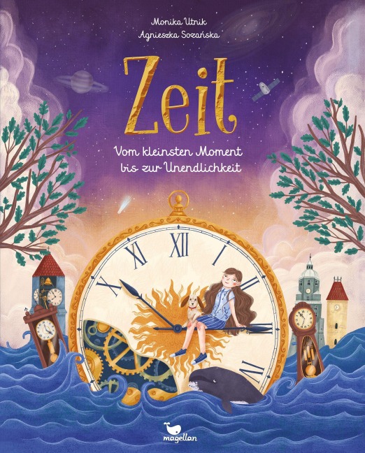 Zeit - Vom kleinsten Moment bis zur Unendlichkeit - Monika Utnik