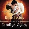 Cover-Bild zum Titel 'What a Rogue Desires Lib/E' von 'Caroline Linden'
