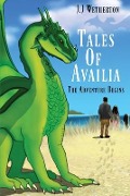 Tales Of Availia: The Adventure Begins - J. J. Wetherton