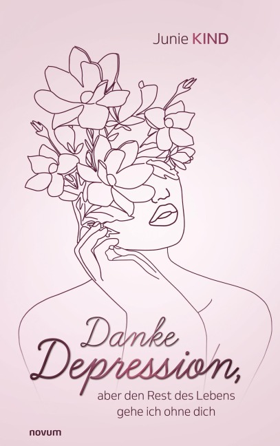 Danke Depression, aber den Rest des Lebens gehe ich ohne dich - Junie Kind