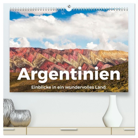Argentinien - Einblicke in ein wundervolles Land. (hochwertiger Premium Wandkalender 2024 DIN A2 quer), Kunstdruck in Hochglanz - M. Scott