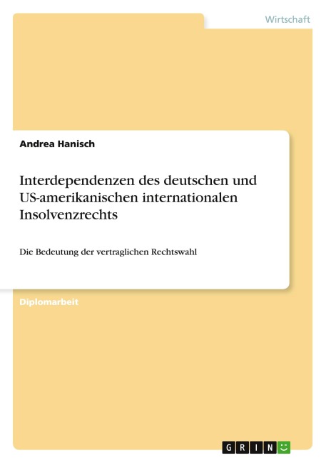 Interdependenzen des deutschen und US-amerikanischen internationalen Insolvenzrechts - Andrea Hanisch