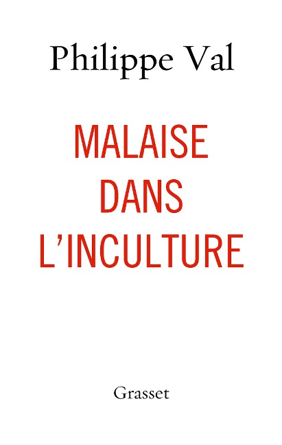 Malaise dans l'inculture - Philippe Val