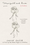 Cover-Bild zum Titel 'Marigold and Rose' von 'Louise Glück'