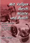 Cover-Bild zum Titel 'Mit Vollgas durch Wüste und Busch' von 'Horst Millauer'