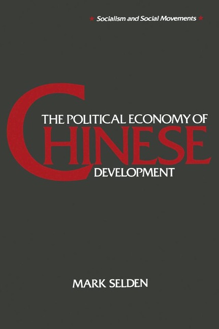 The Political Economy of Chinese Development - Mark Selden
