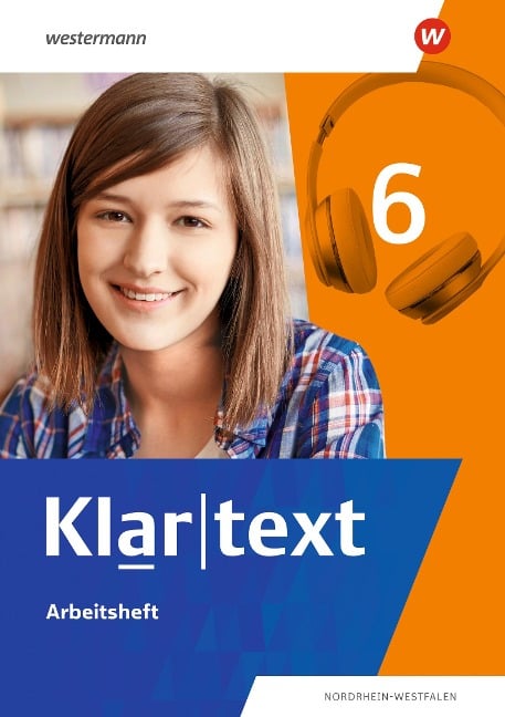 Klartext 6. Arbeitsheft. Differenzierende Ausgabe für Nordrhein-Westfalen - 