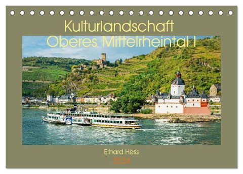 Kulturlandschaft Oberes Mittelrheintal I (Tischkalender 2024 DIN A5 quer), CALVENDO Monatskalender - Erhard Hess