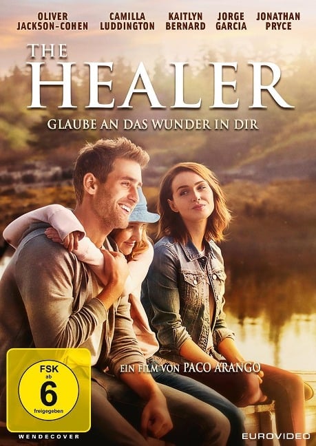 The Healer - Glaube an das Wunder in dir - Paco Arango, Nathan Wang