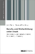 Berufs- und Weiterbildung unter Druck - 