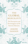 Cover-Bild zum Titel 'The Global Merchants' von 'Joseph Sassoon'
