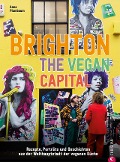 Cover-Bild zum Titel 'Brighton. The Vegan Capital' von 'Anna Plumbaum'